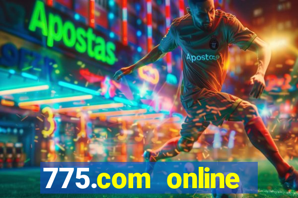 775.com online slots casino