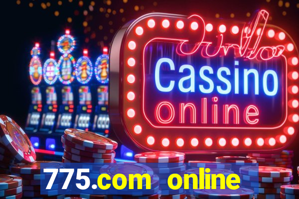 775.com online slots casino