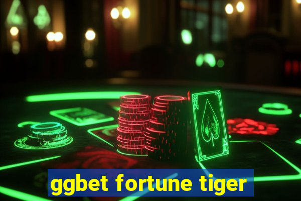 ggbet fortune tiger