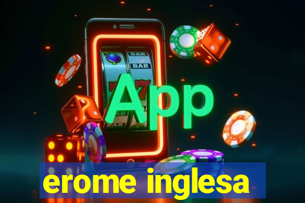 erome inglesa