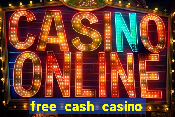 free cash casino no deposit