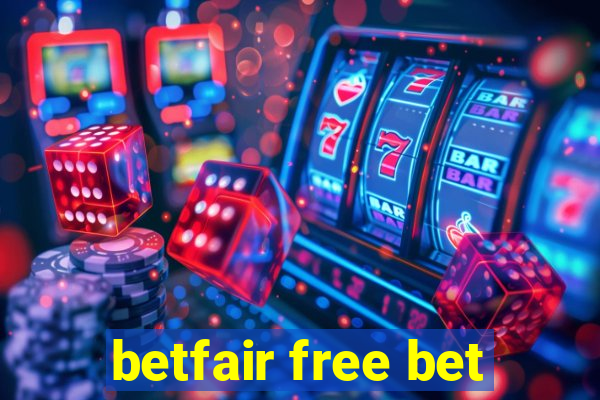 betfair free bet