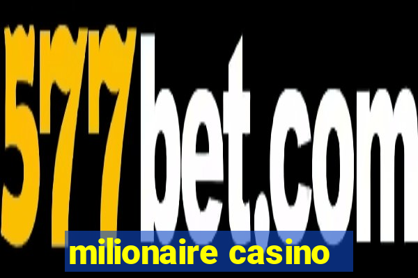 milionaire casino