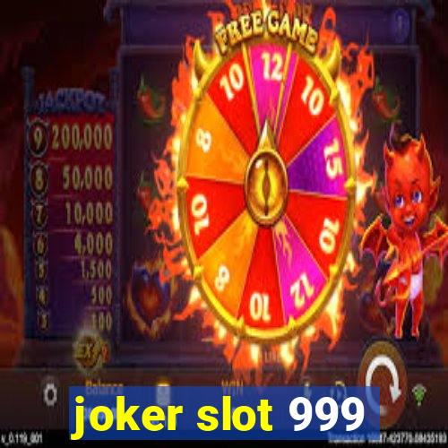 joker slot 999