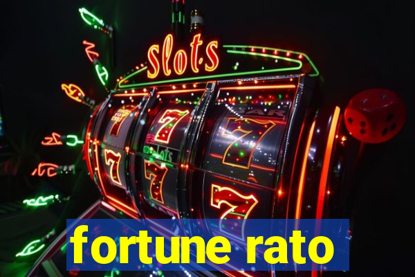 fortune rato