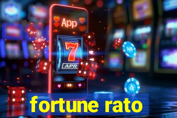 fortune rato