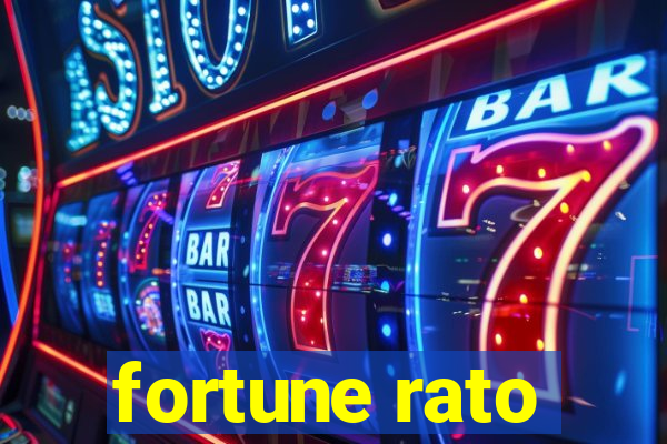 fortune rato