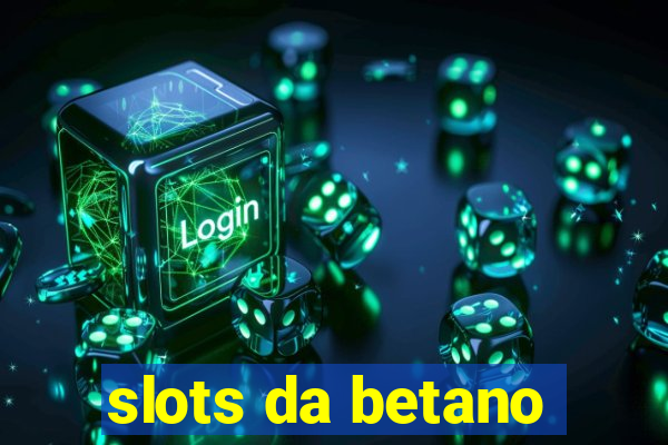 slots da betano