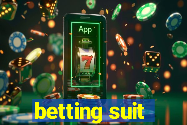 betting suit