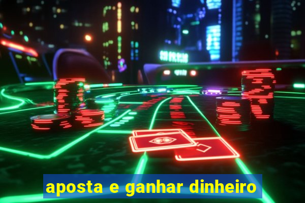 aposta e ganhar dinheiro