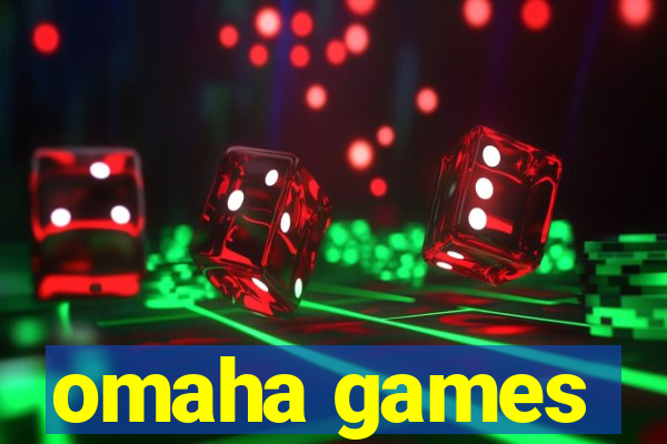 omaha games