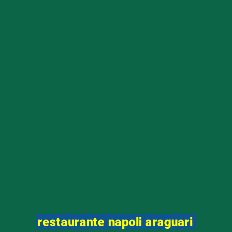 restaurante napoli araguari