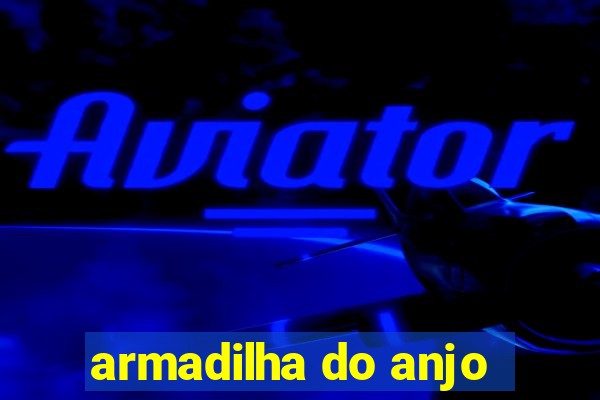 armadilha do anjo