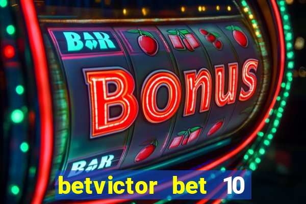 betvictor bet 10 get 40 terms