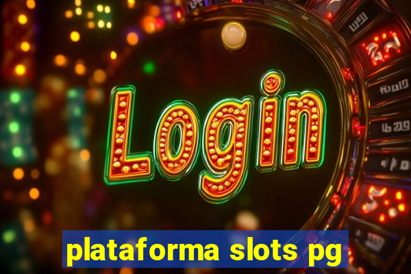 plataforma slots pg