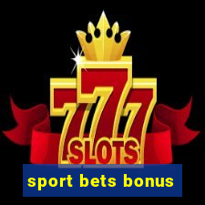 sport bets bonus