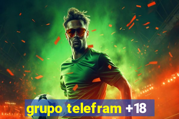 grupo telefram +18