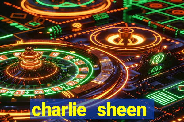 charlie sheen fortuna 2023