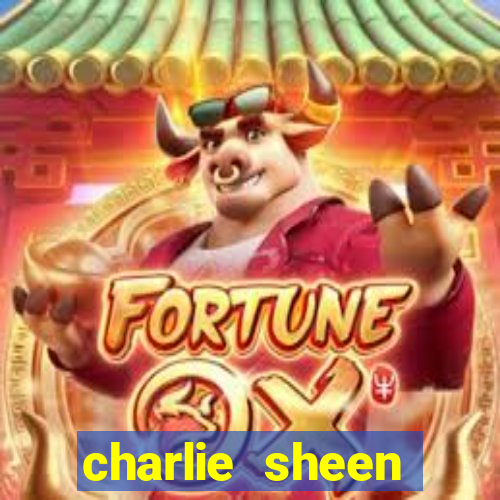 charlie sheen fortuna 2023