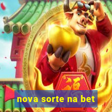 nova sorte na bet