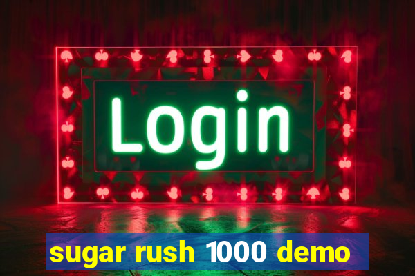 sugar rush 1000 demo