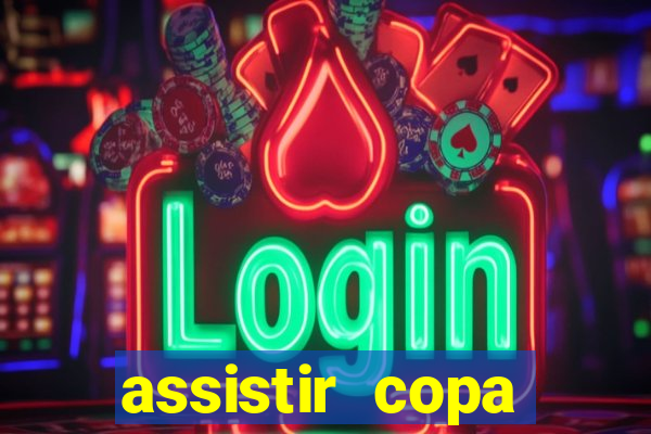 assistir copa america ao vivo