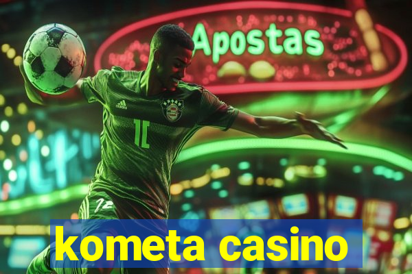 kometa casino