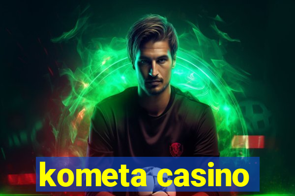 kometa casino