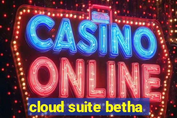 cloud suite betha