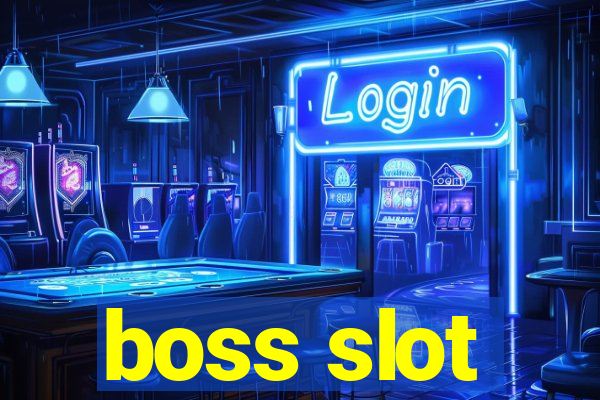 boss slot