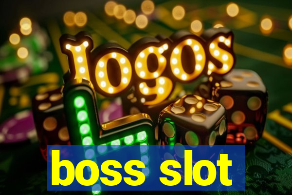 boss slot