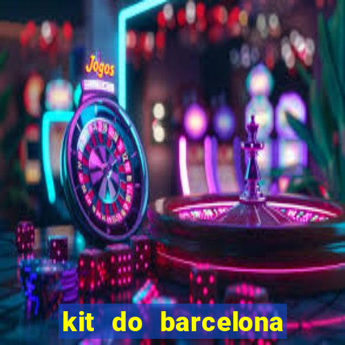 kit do barcelona dls 2017