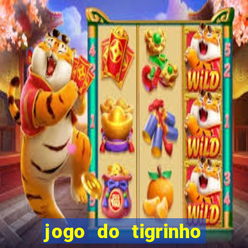 jogo do tigrinho minimo 1 real