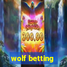 wolf betting