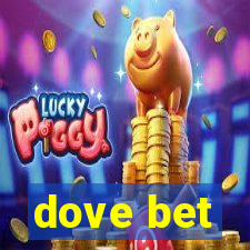 dove bet