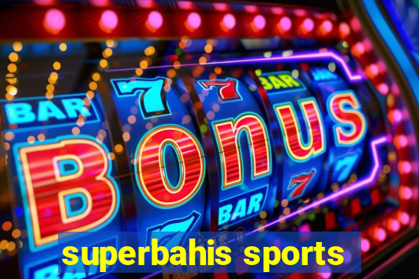 superbahis sports