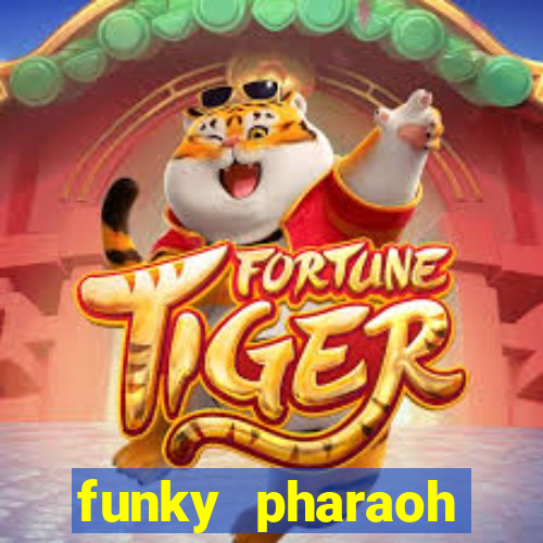 funky pharaoh jackpot king slot game