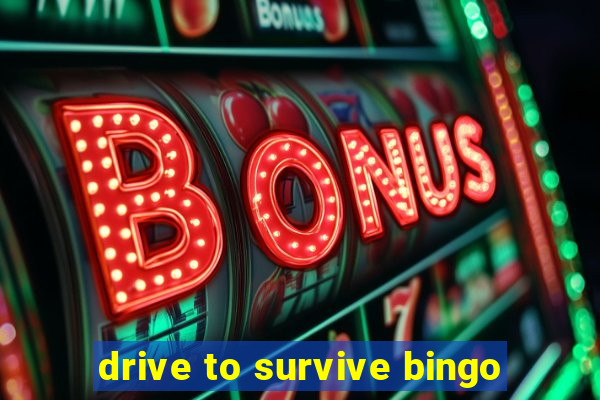 drive to survive bingo