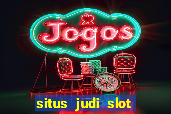 situs judi slot online tergacor