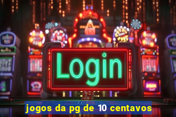 jogos da pg de 10 centavos