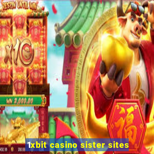 1xbit casino sister sites