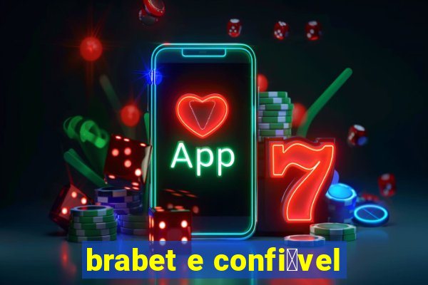 brabet e confi谩vel