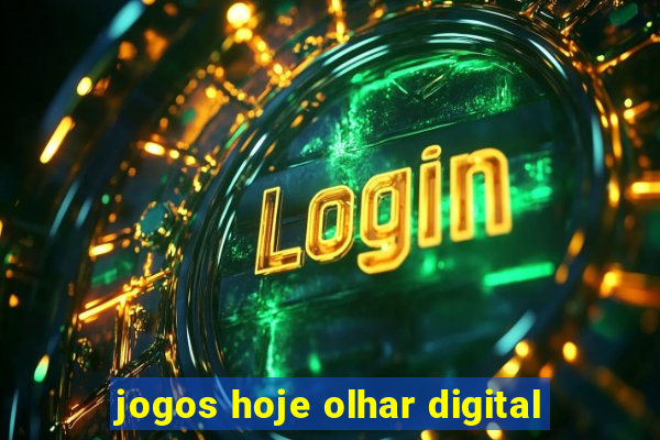 jogos hoje olhar digital