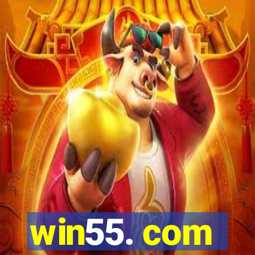 win55. com