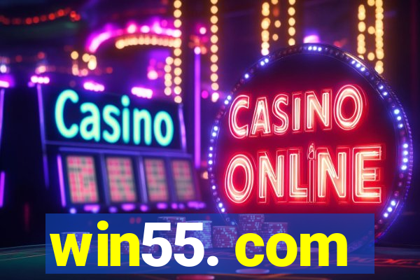 win55. com