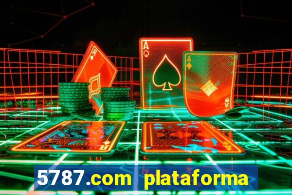 5787.com plataforma de jogos