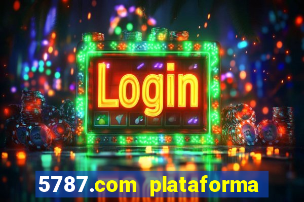 5787.com plataforma de jogos