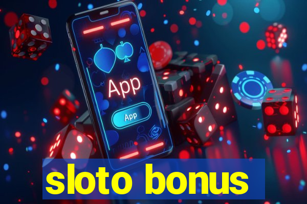 sloto bonus