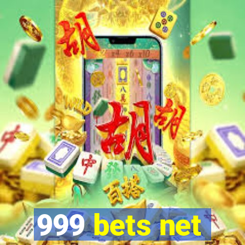 999 bets net