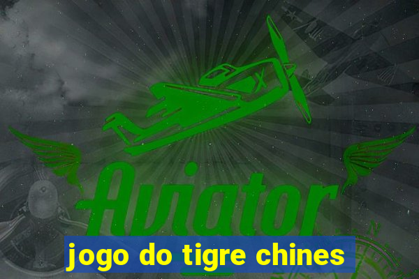 jogo do tigre chines